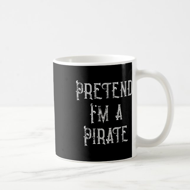 Tu so, als wäre ich ein Piratenarmseligen Hallowee Kaffeetasse (Rechts)
