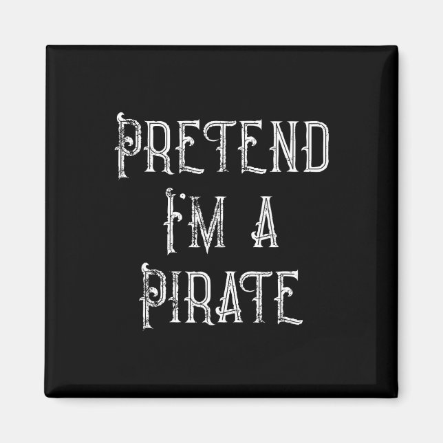 Tu so, als wäre ich ein Piratenarmseligen Hallowee Magnet (Vorne)