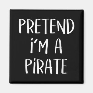 Tu so, als wäre ich ein Piratenkostüm Funny Hallow Magnet