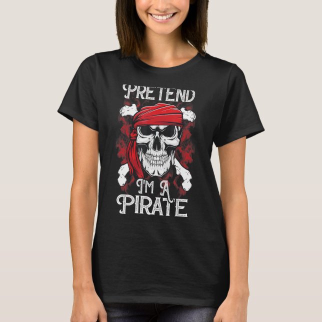 Tu so, als wäre ich ein Piratenkostüm Party Hallow T-Shirt (Vorderseite)