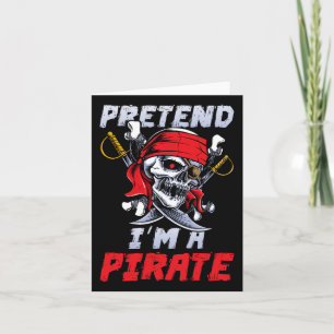 Tu so, als wäre ich ein Piratenkostüm Party Spaß H Karte