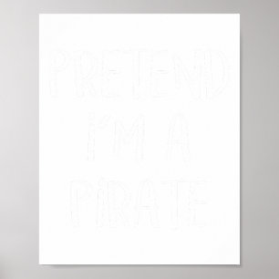 Tu so, als wäre ich ein Piratenkostüm Party Spaß H Poster