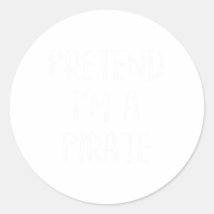 Tu so, als wäre ich ein Piratenkostüm Party Spaß H Runder Aufkleber