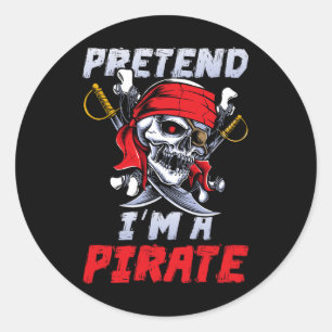 Tu so, als wäre ich ein Piratenkostüm Party Spaß H Runder Aufkleber