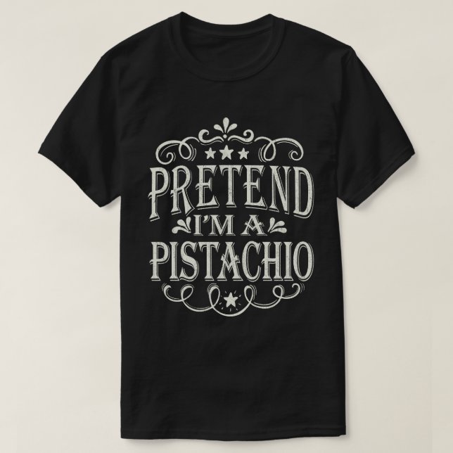 Tu so, als wäre ich ein Pistachio-Easy Halloween-K T-Shirt (Design vorne)