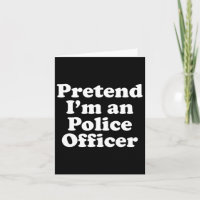 Tu so, als wäre ich ein Polizist Funny Lazy Hallow