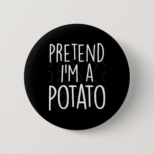 Tu so, als wäre ich ein Potato Funny Lazy Hallowee Button (Vorderseite)