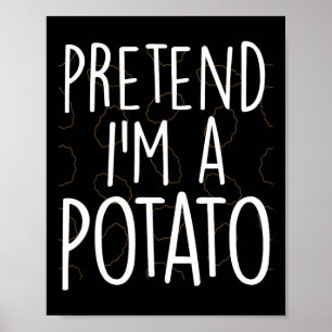 Tu so, als wäre ich ein Potato Funny Lazy Hallowee Poster
