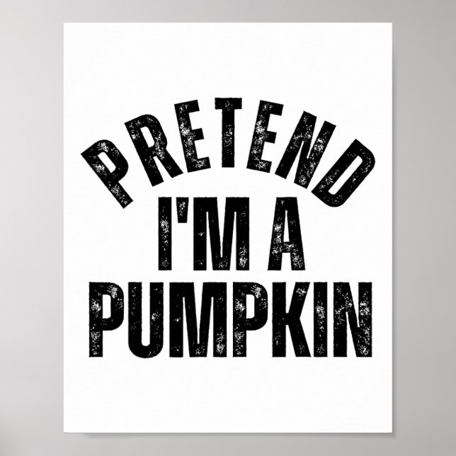 Tu so, als wäre ich ein Pumpkin Funny Matching Paa Poster (Vorne)