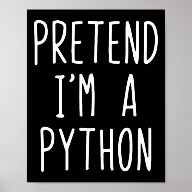 Tu so, als wäre ich ein Python-Kostüm Halloween Fu Poster (Vorne)