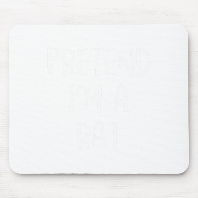 Tu so, als wäre ich ein Rat Kostüm Party Fun Hallo Mousepad (Vorne)