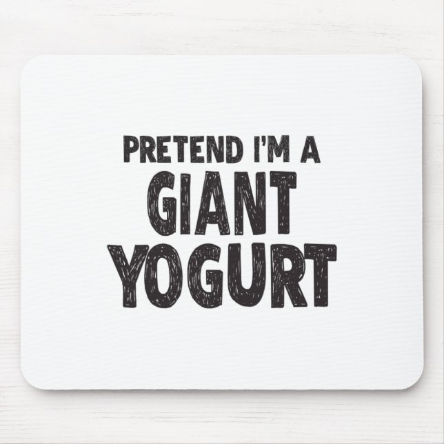 Tu so, als wäre ich ein Riesenjogurt - leichtes Ha Mousepad (Vorne)