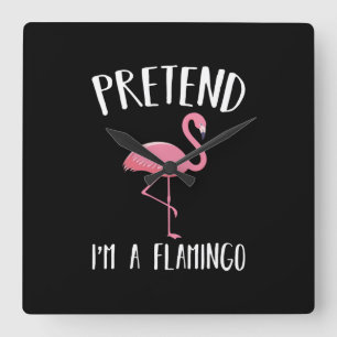 Tu so, als wäre ich ein rosa Flamingo-Funny Hallow Quadratische Wanduhr