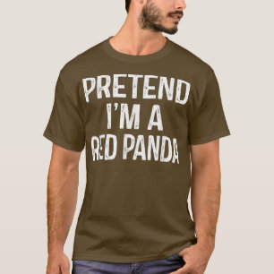 Tu so, als wäre ich ein roter Panda Funny Lazy Hal T-Shirt