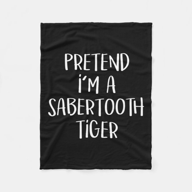 Tu so, als wäre ich ein Saberzahnzahn Tiger Kostüm Fleecedecke (Vorderseite)