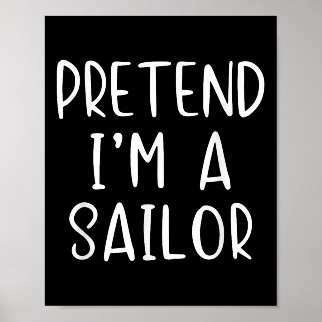 Tu so, als wäre ich ein Sailor-Kostüm Halloween Si Poster (Vorne)
