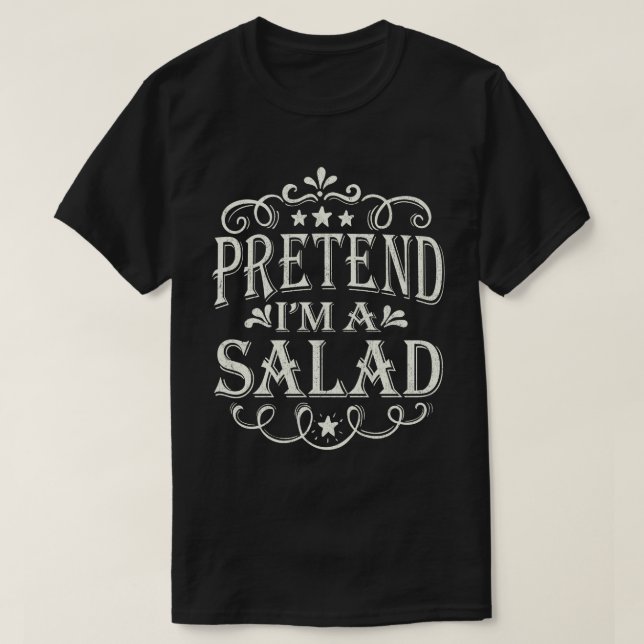 Tu so, als wäre ich ein Salat, das leicht zu Hallo T-Shirt (Design vorne)