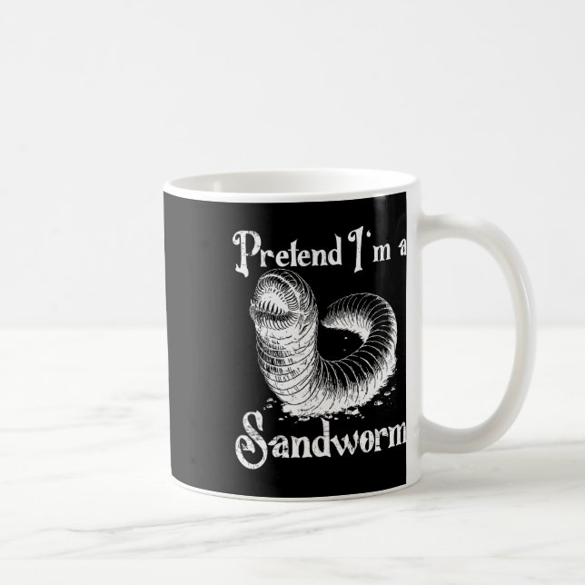 Tu so, als wäre ich ein Sandwurm-Funny Halloween-K Kaffeetasse (Rechts)