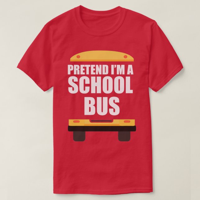Tu so, als wäre ich ein Schulbus-Funny-Bus-Fahrer  T-Shirt (Design vorne)