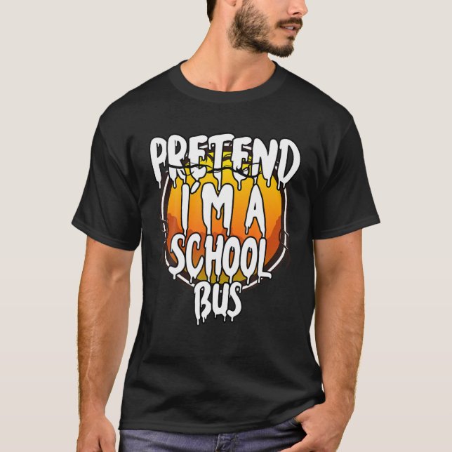 Tu so, als wäre ich ein Schulbus Funny Lazy Hallow T-Shirt (Vorderseite)