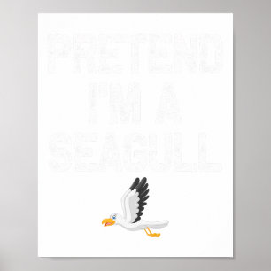 Tu so, als wäre ich ein Seagull-Halloween-Kostüm Poster