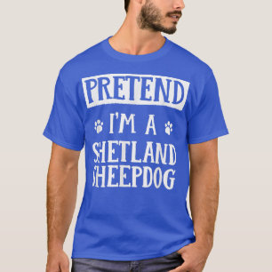 Tu so, als wäre ich ein Shetland Sheepdog Hallowee T-Shirt