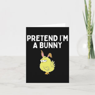 Tu so, als wäre ich ein sonniges Shirt Bunny Costu Karte