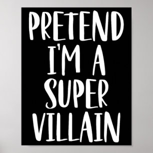 Tu so, als wäre ich ein Super-Villain-Kostüm-Hallo Poster