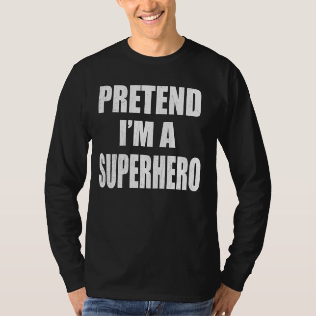 Tu so, als wäre ich ein Superheld-Lazy-Lazy-Lächel T-Shirt (Vorderseite)