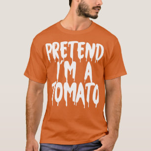 Tu so, als wäre ich ein Tomato Halloween Paare Kos T-Shirt