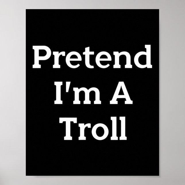 Tu so, als wäre ich ein Troll-Kostüm-Party Funny H Poster (Vorne)