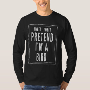 Tu so, als wäre ich ein Vogel Funny Lazy Halloween T-Shirt