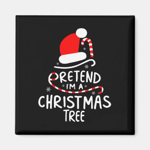 Tu so, als wäre ich ein Weihnachtsbaum Easy Fun Co Magnet