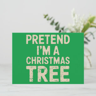 Tu so, als wäre ich ein Weihnachtsbaumkostüm Feiertagskarte