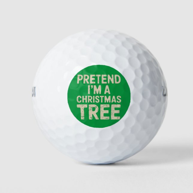 Tu so, als wäre ich ein Weihnachtsbaumkostüm Golfball (Vorderseite)