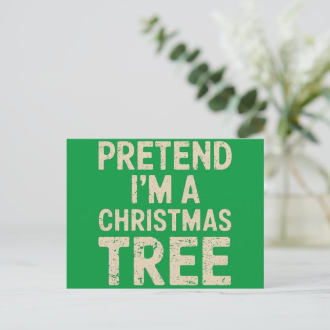 Tu so, als wäre ich ein Weihnachtsbaumkostüm Postkarte (Stehend Vorderseite)
