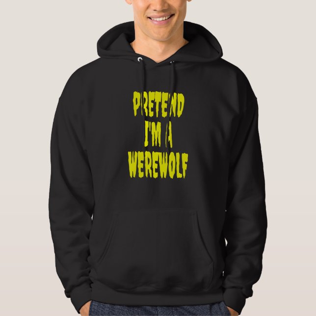 Tu so, als wäre ich ein Werwolf-Lazy Halloween-Kos Hoodie (Vorderseite)