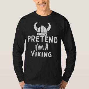 Tu so, als wäre ich ein Wikinger-Lazy-Halloween-Wi T-Shirt