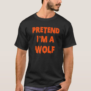 Tu so, als wäre ich ein Wolf-Kostüm Halloween Lazy T-Shirt