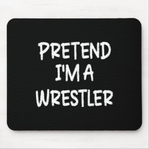 Tu so, als wäre ich ein Wrestler Lazy Last Minute Mousepad