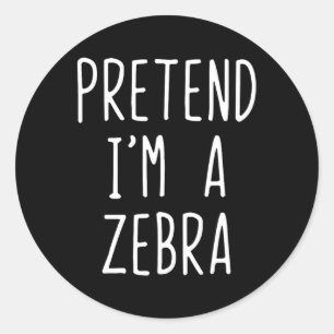 Tu so, als wäre ich ein Zebrakostüm Halloween Funn Runder Aufkleber