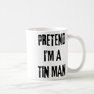 Tu so, als wäre ich ein Zinn-Mann-Halloween-Last-M Kaffeetasse