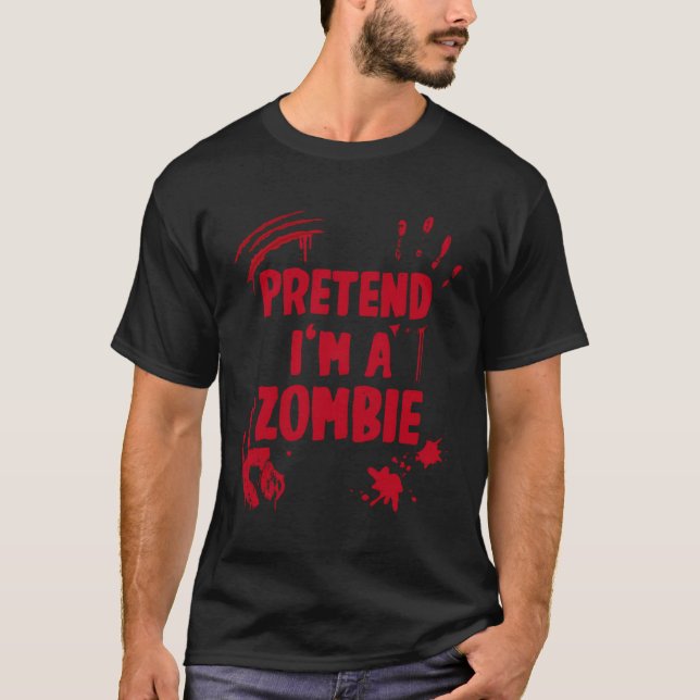 Tu so, als wäre ich ein Zombie Halloween T-Shirt (Vorderseite)
