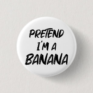 Tu so, als wäre ich eine Banane  Button