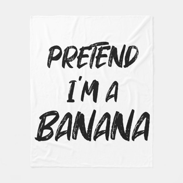 Tu so, als wäre ich eine Banane  Fleecedecke (Vorderseite)