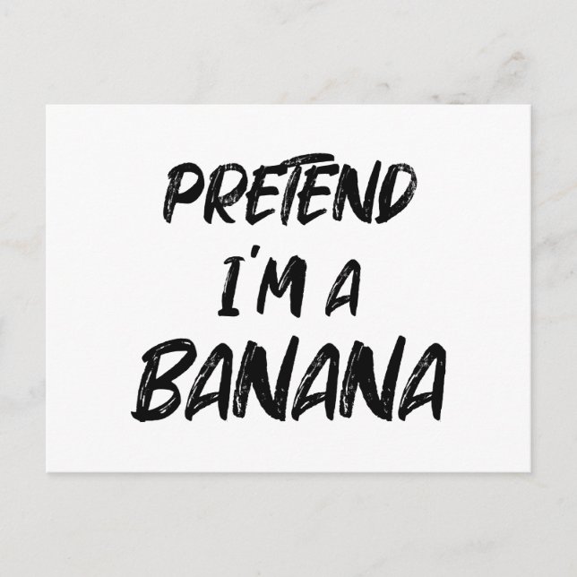 Tu so, als wäre ich eine Banane Postkarte (Vorderseite)