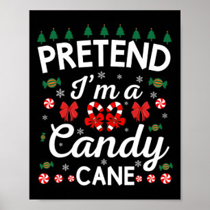 Tu so, als wäre ich eine Candy Cane Kinder Kinder Poster