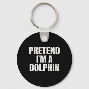 Tu so, als wäre ich eine Dolphin Easy Halloween Fa Schlüsselanhänger
