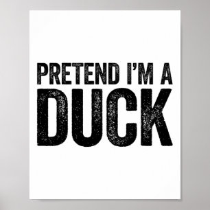 Tu so, als wäre ich eine Duck Matching Kids Adult Poster