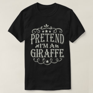 Tu so, als wäre ich eine Giraffe, ein leicht zu le T-Shirt